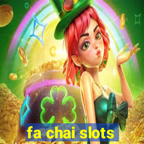 fa chai slots